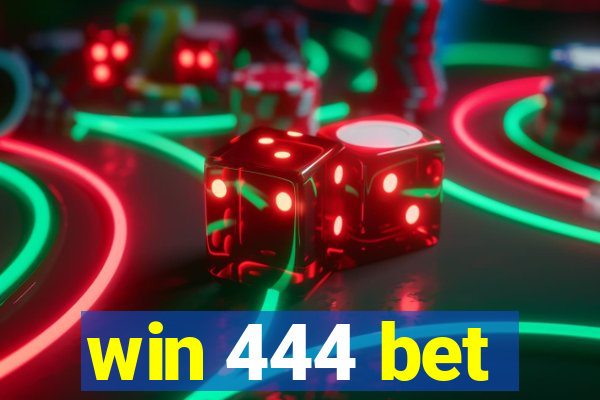 win 444 bet